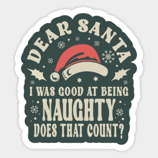 Dear Santa I Was Good Naughty Christmas Sticker